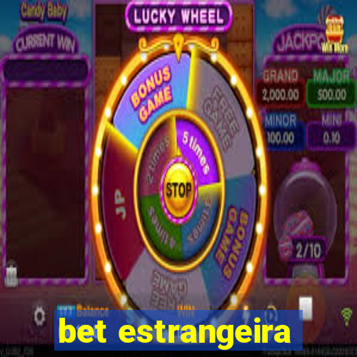 bet estrangeira